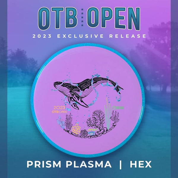 Hex (Prism Plasma - 2023 OTB Open)